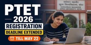 Rajasthan PTET 2026 Application Deadline Extended; Apply by May 22